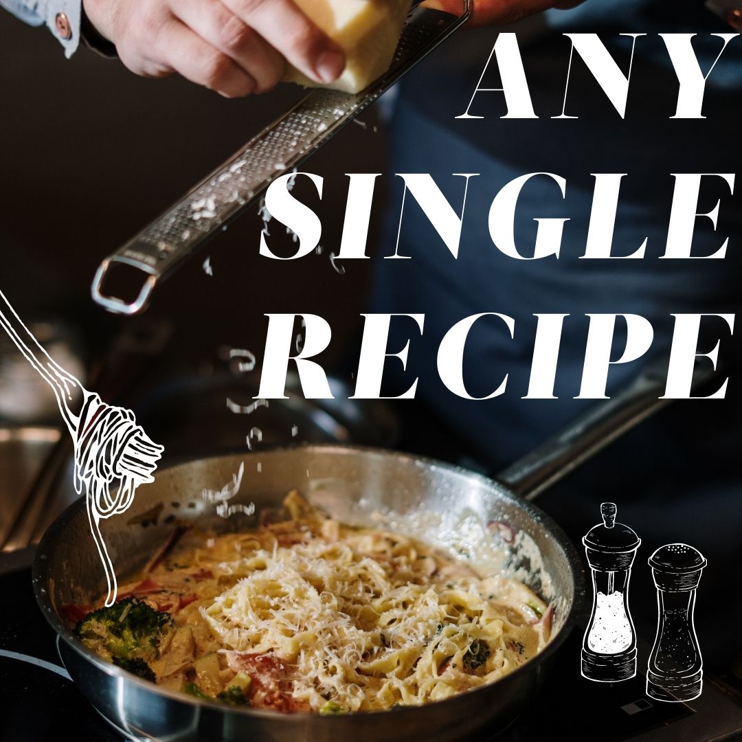 Any Single Recipe